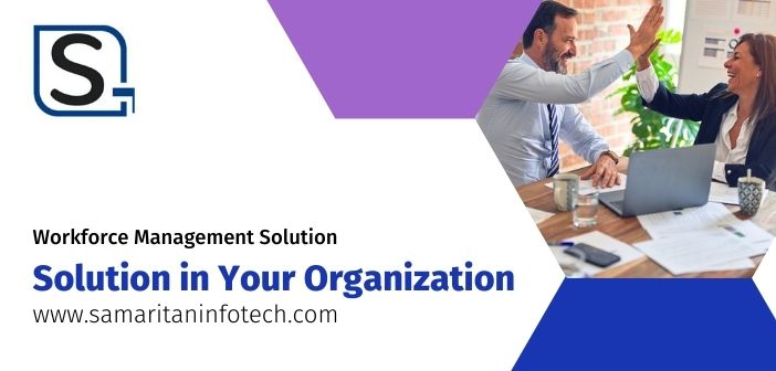 Have a Successful Workforce Management Solution in Your Organization